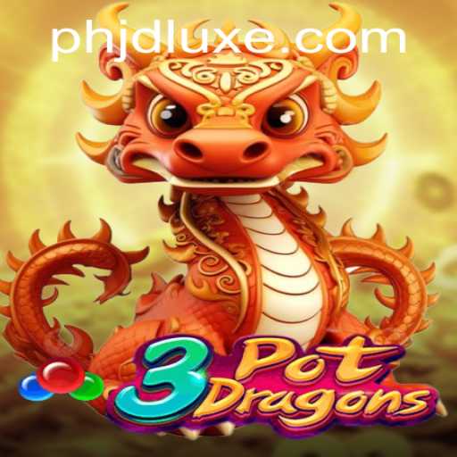3PotDragons: Unleashing the Power of Play with JDLUXE PH